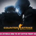 Counter-Strike: Global Offensive – Przydatne informacje Jak uzyskać lepszy współczynnik zaufania w CSGO