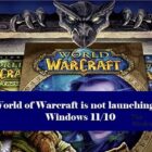 World of Warcraft nie uruchamia się lub nie uruchamia się na komputerze z systemem Windows
