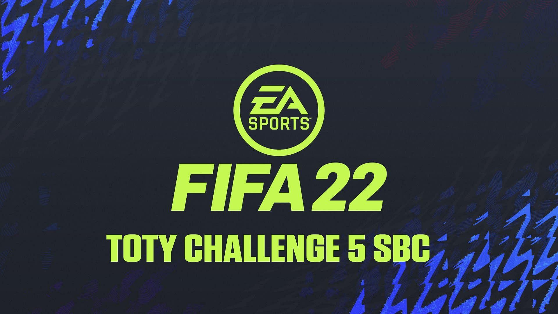 Jak ukończyć TOTY Challenge 5 w FIFA 22 Ultimate Team SBC ⋆ Wiadomości Ceng