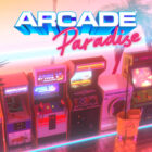 Arcade Paradise - Wskazówki, które pomogą Ci zbudować Ultimate Games Arcade!