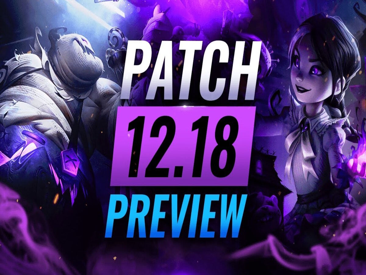 League of Legends Patch 12.18 Zapowiedź 2022;  Wszystko co musisz wiedzieć