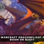 Przed aktualizacją WoW Dragonflight: Boom czy Bust? 
