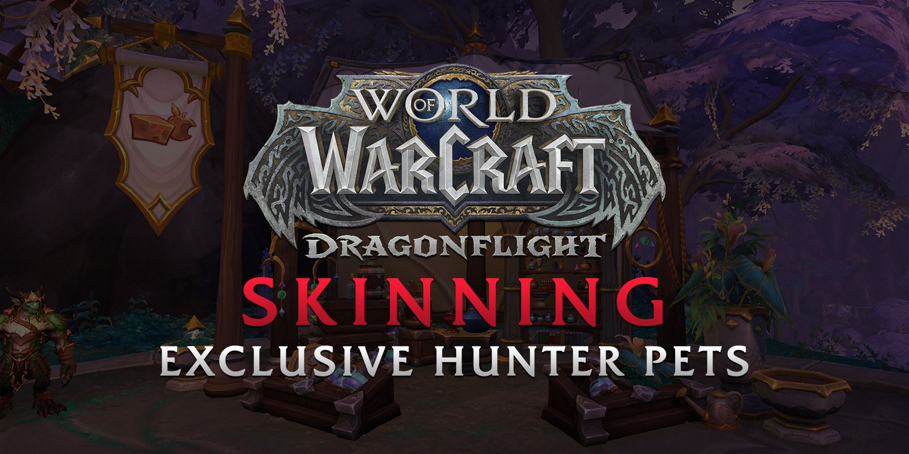 Gracze World of Warcraft mogą oswajać unikalne zwierzaki w Dragonflight dzięki profesji skórowania