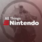 Najnowsze wiadomości ze świata Nintendo - All Things Nintendo Podcast.
