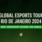 Global Esports Tour Rio de Janeiro 2024 Viewership Results