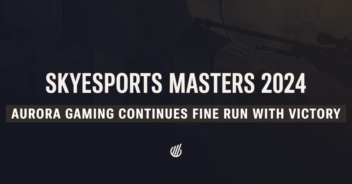 Aurora Gaming continued its fine run with victory at the Skyesports Masters 2024