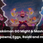 Pokémon Go: Nowe w połączeniach, jajach i nalotach w potędze i mistrzostwo Creo Gaming