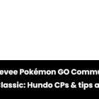 Eevee Community Day: Hundo CPS, wskazówki i wskazówki Creo Gaming